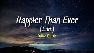 Billie Eilish - Happier Than Ever [Edit] (Lirik + Terjemahan Indonesia)