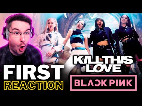 NON K-POP FAN REACTS TO BLACKPINK - Kill This Love’ MV for the FIRST TIME! 