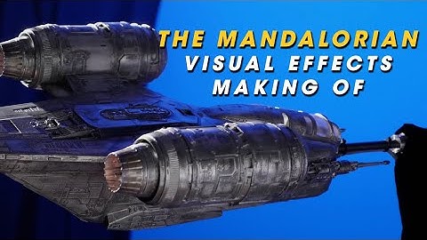 THE MANDALORIAN Razor Crest visual effects behind the scenes