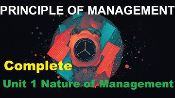 Complete Unit 1 | Principle Of Management |  Nature of Management   | BCA 1 Semester | MIC