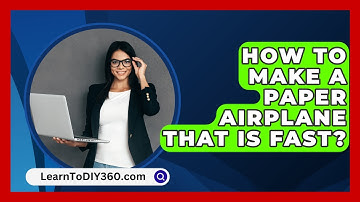 How To Make A Paper Airplane That Is Fast? - LearnToDIY360.com