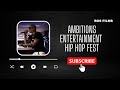 Ambitions Entertainment Hip Hop Fest