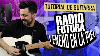 Cómo tocar VENENO EN LA PIEL Guitarra Tutorial + Tablatura RADIO FUTURA Marcos García