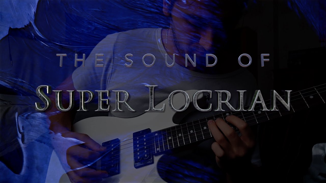 The Sound of Super Locrian - YouTube