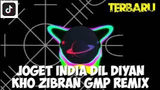 Kho Zibran GMP - Joget India Dil Diyan Remix Terbaru Viral Tiktok 🏝️