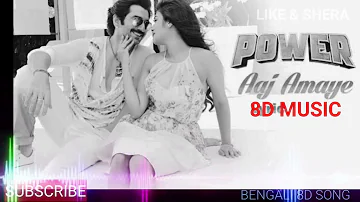 Aj Amay ( 8D Song ) | Jeet | Nusrat | Bengali 8D Song |