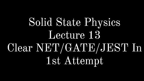 Lecture 13 || Solid State Physics || Density Of States