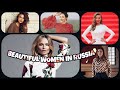 TOP 10 MOST BEAUTIFUL WOMEN IN RUSSIAN//2021💕💕