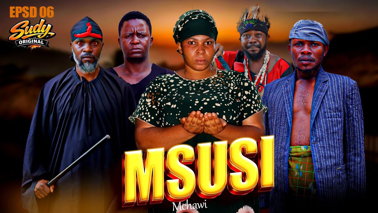 MSUSI MCHAWI EPISODE 6 (SEASON 2)