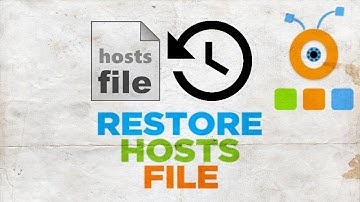 How to Restore Hosts File