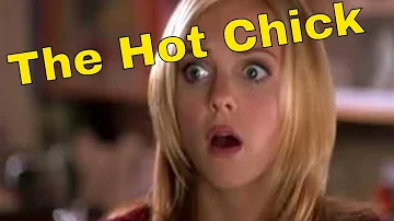 An Analysis of The Hot Chick