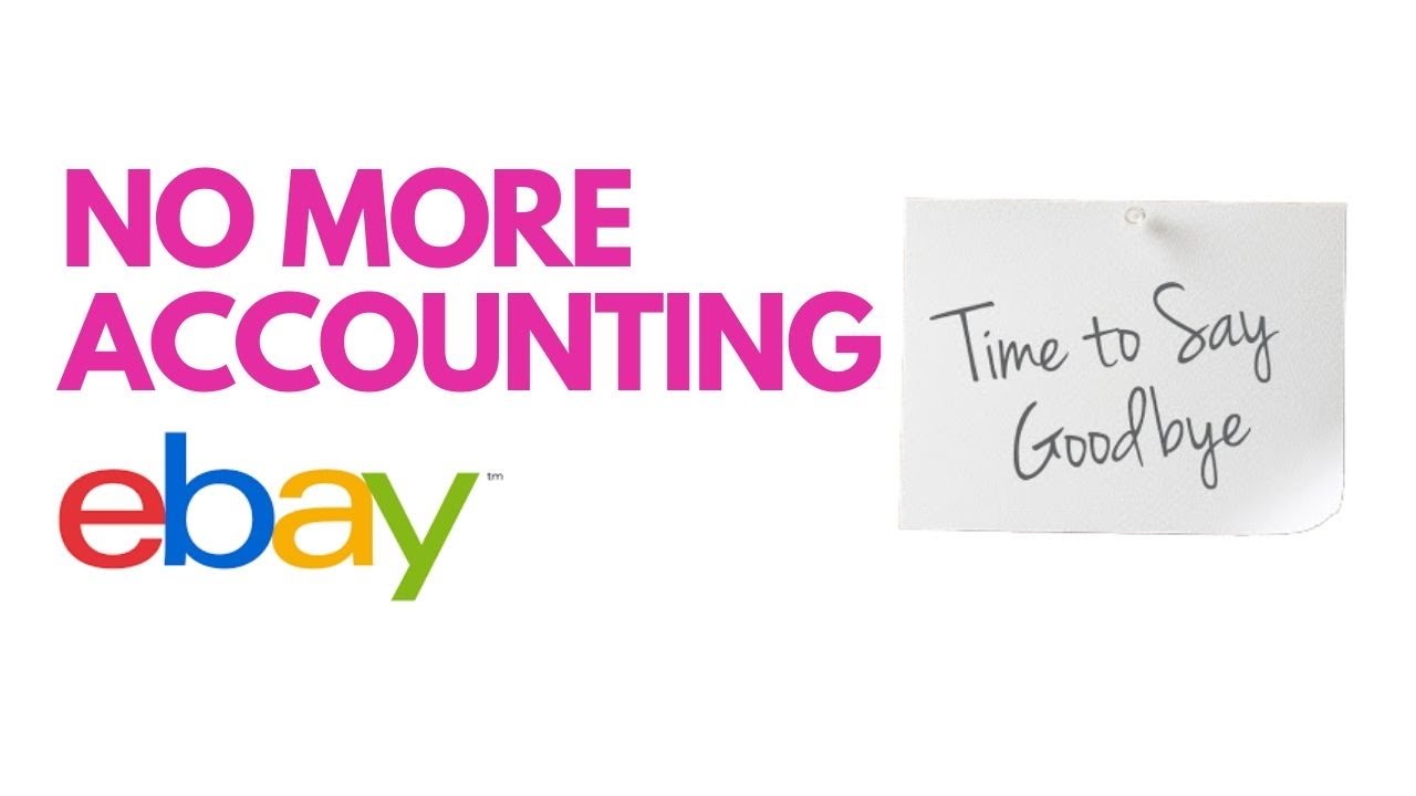 How to Never Do Accounting for eBay Again (UNLESS YOU LIKE IT) YouTube