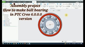 ball bearing assembly project in PTC creo 6.0.0.0 for bse mechanical engineering