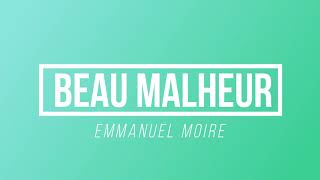 Beau Malheur - Emmanuel Moire | [Paroles / Lyrics]