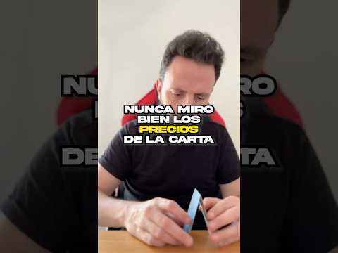 Nunca miro bien los precios de la carta