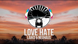 laikd & Neuhaus - Love Hate