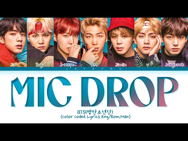 BTS(방탄소년단) - Mic Drop (Steve Aoki Remix) || Color Coded Lyrics Eng/Rom/Han class=