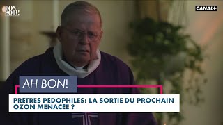 Prêtres pédophiles: la sortie du prochain Ozon menacée ? - Bonsoir! du 12/01 – CANAL+