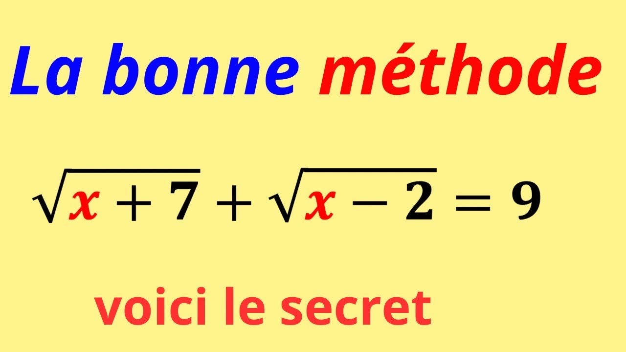Le secret pour résoudre une équation irrationnelle 