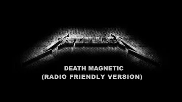 Death Magnetic Album - Metallica (Radio Friendly Version)