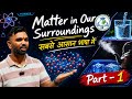 Class 9 Science part - 1| Full Explanation | Matter in Our Surroundings | NCERT| Ranjeet sir| CBSE