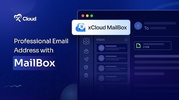 How to Set up xCloud Mailbox Addon | Step-by-Step Guide to Set up Professional Emails