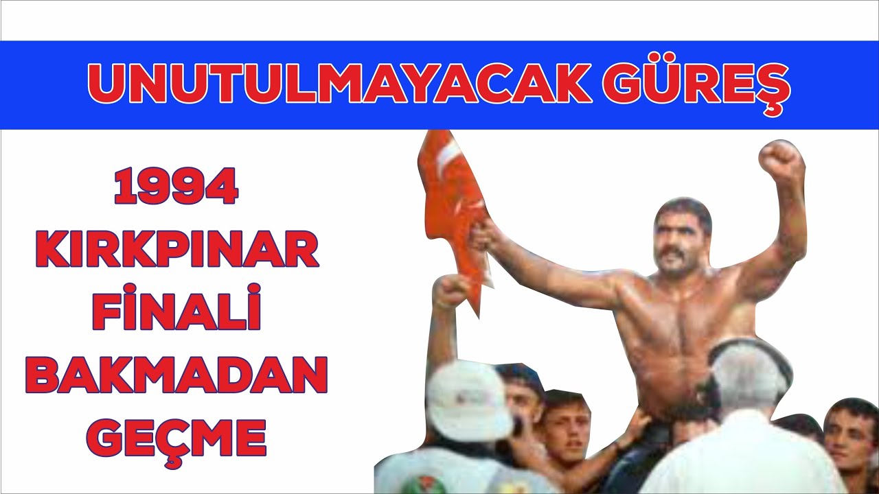Unutulmayacak Güreş - 1994 Kırkpınar Başpehlivanlık Finali