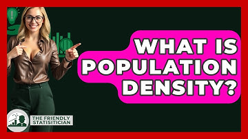 What Is Population Density? - The Friendly Statistician