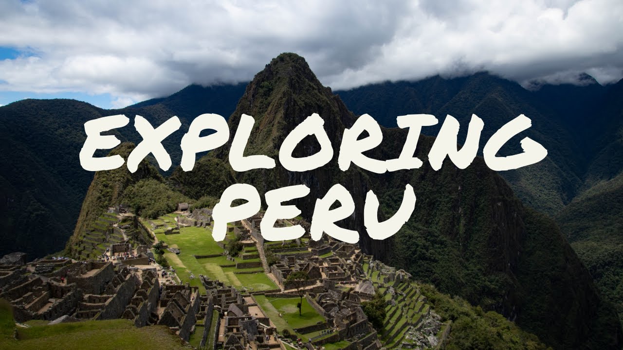 Trip to Peru, Exploring Peru (Vlog shots) - YouTube