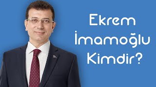 Ekrem İmamoğlu Kimdir Kimkim Sesli Anlatım