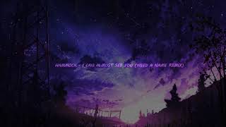 Hammock - I Can Almost See You (Need A Name Remix)