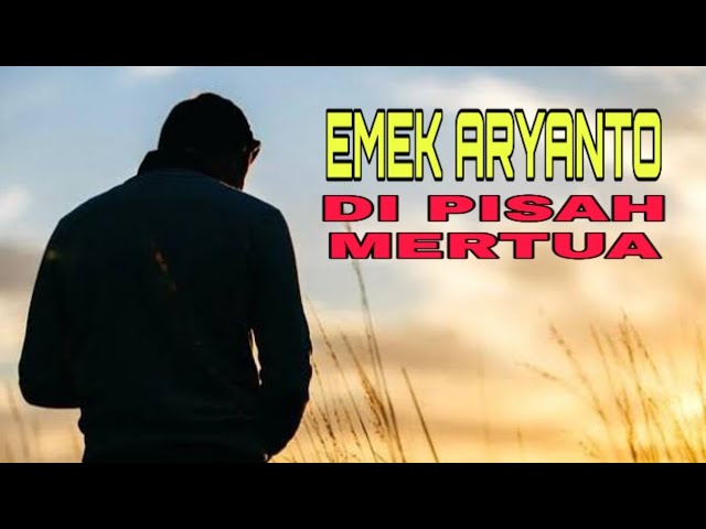 DI PISAH MERTUA (Lirik) - EMEK ARYANTO class=