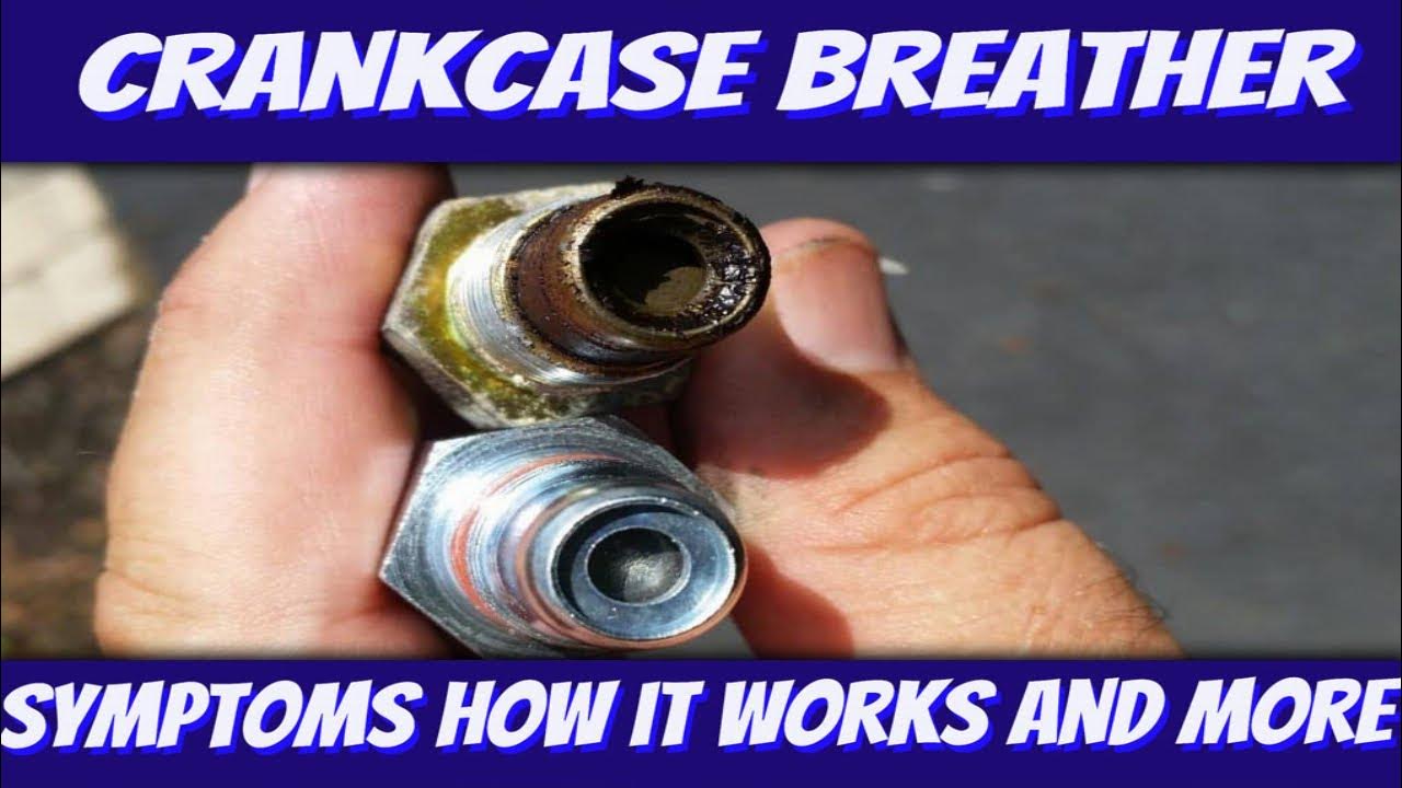 Crankcase Breather Symptoms (PCV Valve Symptoms) - YouTube
