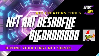 NFT ART Creator Tool: Shuffle & Reshuffle @algokomodo