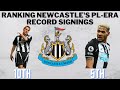 Ranking Every Newcastle Record Signing Since 1992 From Worst To Best