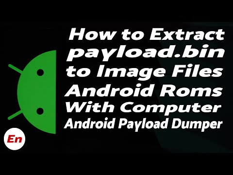 How To Extract Android Payload.bin To Get img Files | Computer | Android Payload Dumper Tutorial