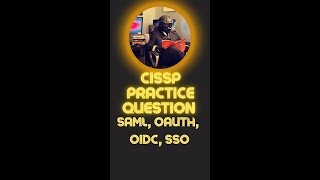 CISSP Practice Question: SAML, OAuth, OIDC, SSO