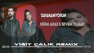 Kerim Araz & Sevgim Yılmaz - Dayanamıyorum ( Yiğit Çalık Remix ) | Dayan Dedin Resimi