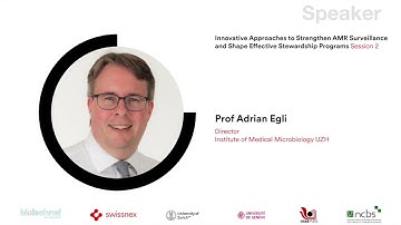 The Swiss Pathogen Surveillance Platform | Prof. Adrian Egli | AMR Inno. Dialogue