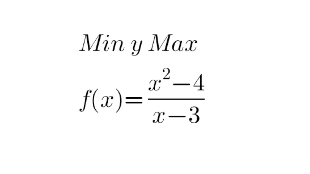 Min y Max de función racional - YouTube
