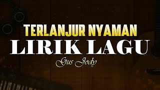 Lirik Terlanjur Nyaman - Gus Jody 🎵 Lirik Lagu Bali Populer 🎵 Lagu Bali Terbaru 2024