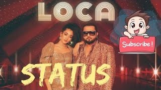 🔥Yo Yo Honey Singh New Song Loca Status Video | Loca Song Whatsapp Status | Loca Song Status 2020 screenshot 1