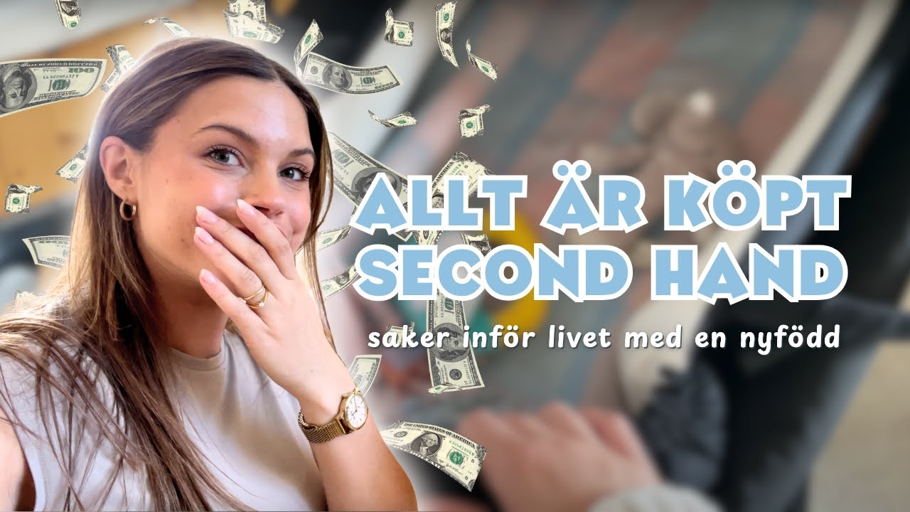 SAKER INFÖR LIVET MED BEBIS: ALLT ÄR SECOND HAND