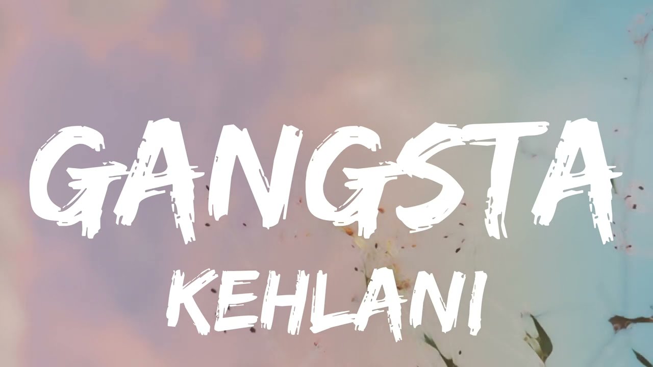 Kehlani - Gangsta lirics karaoke