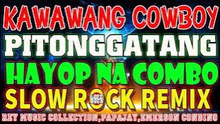 Kawawang Cowboy💌Slow Rock Love Song nonstop 70s 80s 90s - Slow Rock Remix 2023💥 Rey Music Collection
