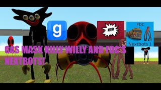 NEW! (Gas Mask Killy Willy And FDC'S NEXTBOTS!) In GARRY'S Mod!