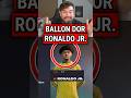 Kann Ronaldo Jr. den Ballon d’Or gewinnen? 😳🏆