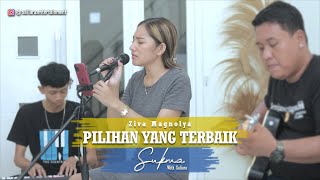 Ziva Magnolya - Pilihan Yang Terbaik Cover By SUKMA with SALIARA - Jangan Dipaksa