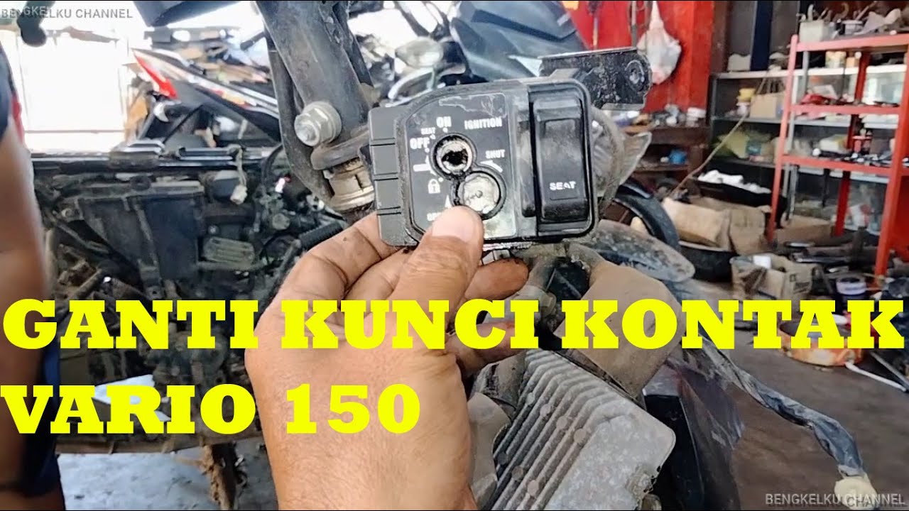 GANTI KUNCI KONTAK VARIO 150