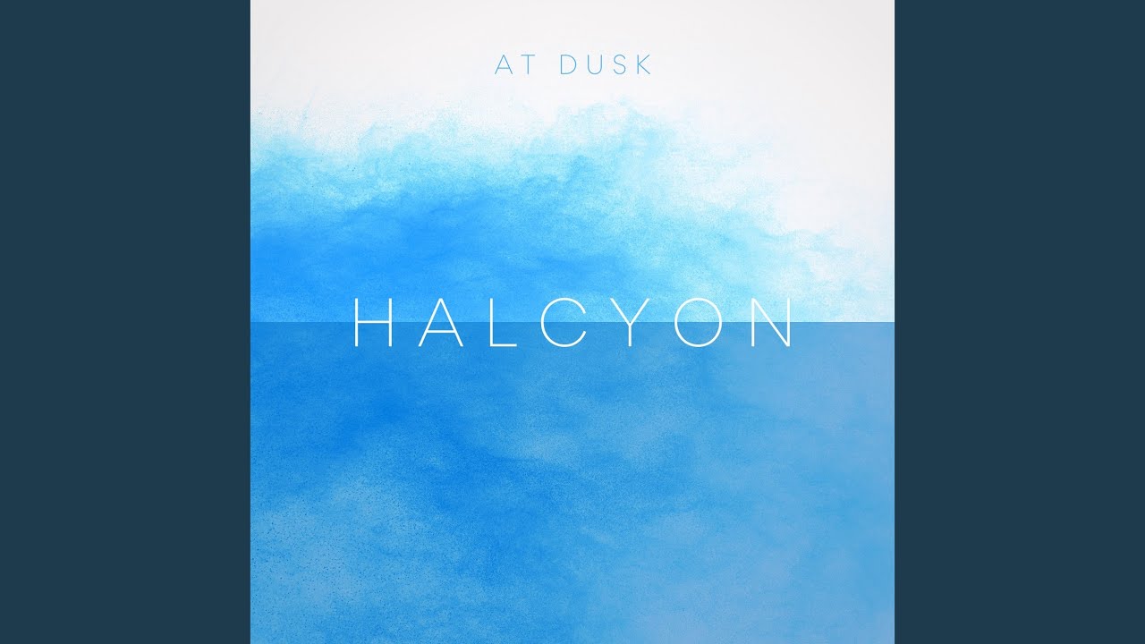 Watch Halcyon (Ocean) on YouTube Watch Halcyon (Ocean) on YouTube